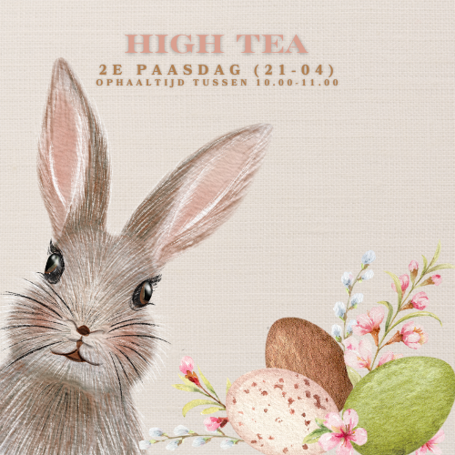 HIGH TEA TAKE AWAY - 2E PAASDAG 10.00-11.00